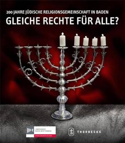 Gleiche Rechte für alle? 200 Jahre jüdische Religionsgemeinschaft in Baden